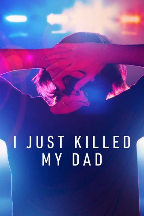 Affiche de I Just Killed My Dad