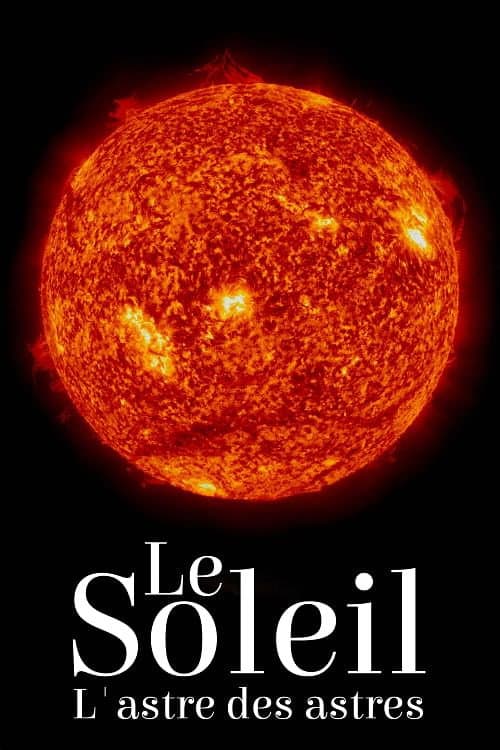 Affiche de Le Soleil : L'Astre des astres