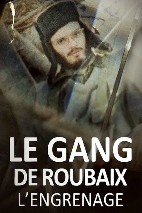 Affiche de Le gang de Roubaix - L'engrenage