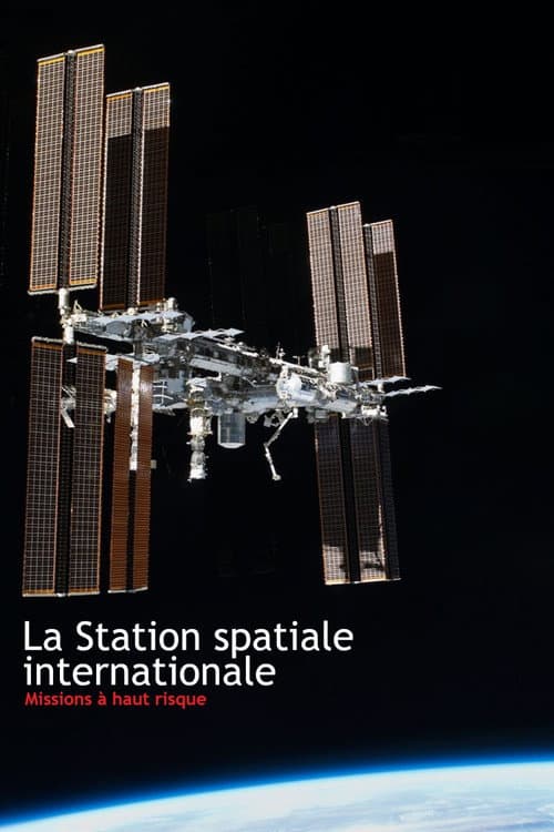 Affiche de La Station spatiale internationale - Missions à haut risque