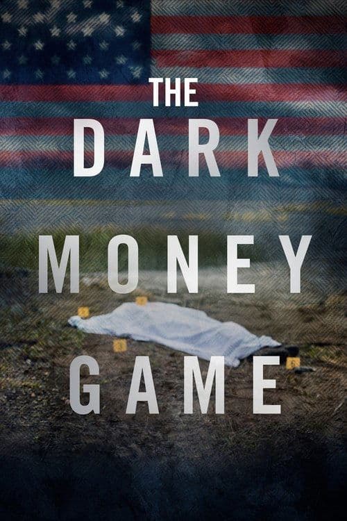 Affiche de The Dark Money Game