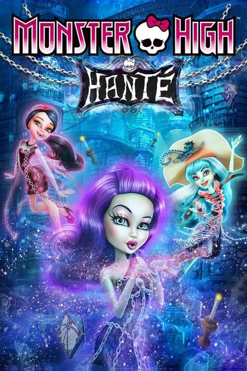 Affiche de Monster High : Hanté