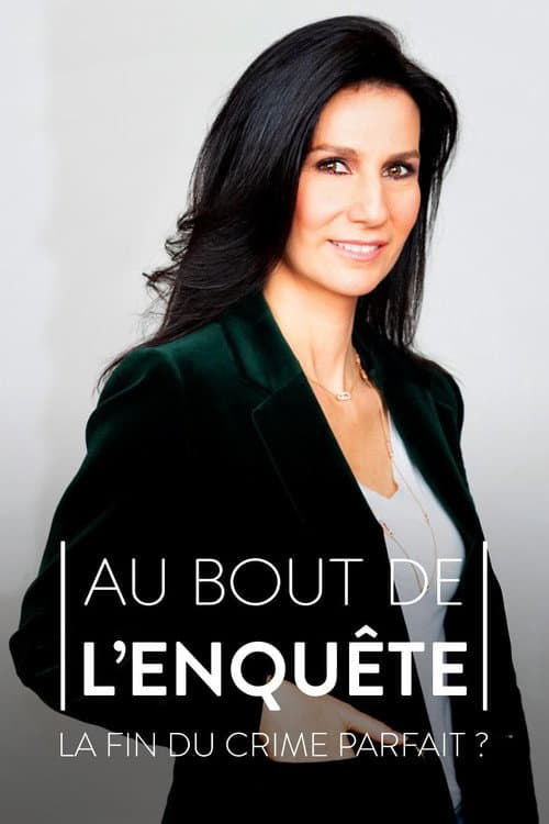 Affiche de Au bout de l'enquête, la fin du crime parfait ?