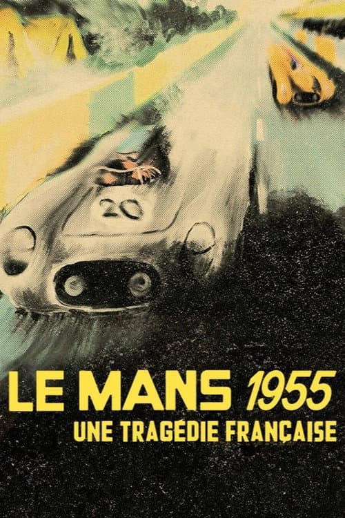 Affiche de Le Mans 55, une tragédie française