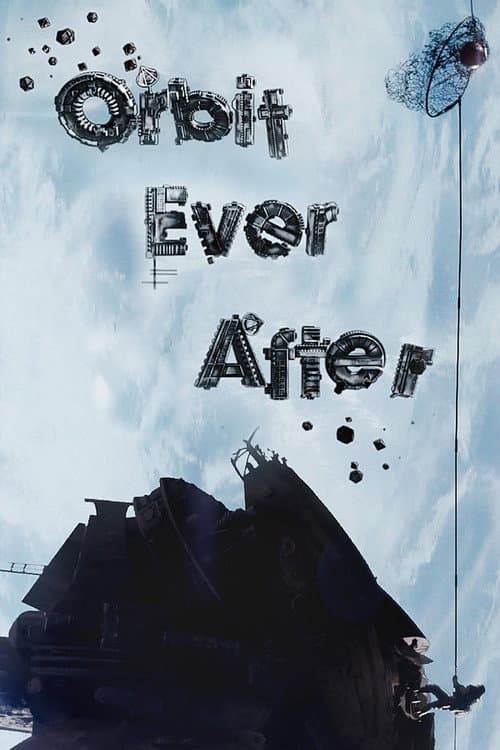 Affiche de Orbit Ever After