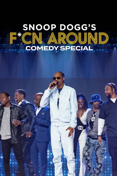Affiche de Snoop Dogg's F*cn Around Comedy Special