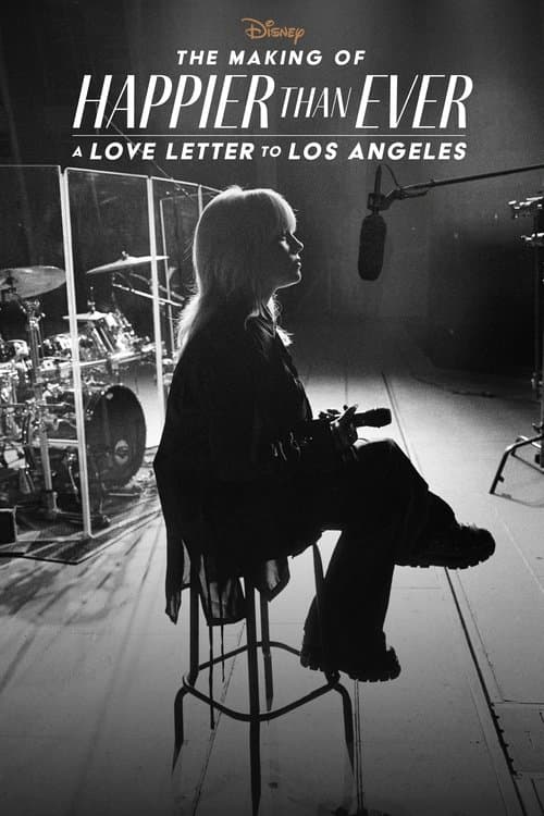 Affiche de Happier Than Ever : Lettre d’amour à Los Angeles - Le Making-of