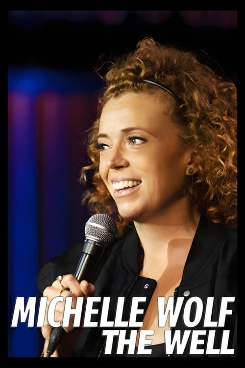 Affiche de Michelle Wolf: The Well