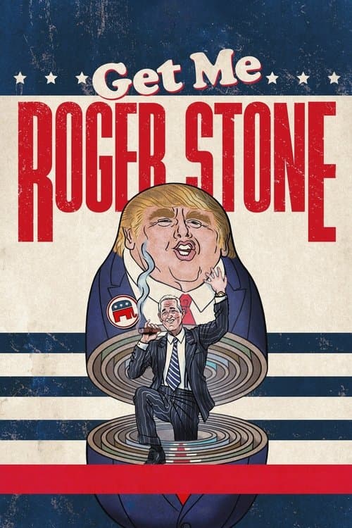 Affiche de Get Me Roger Stone