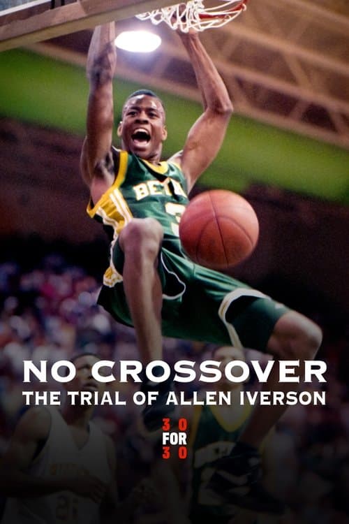Affiche de No Crossover : Le procès d’Allen Iverson