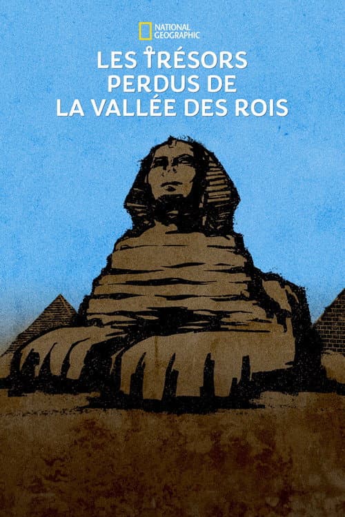 Affiche de Les Trésors Perdus de la Vallée des Rois