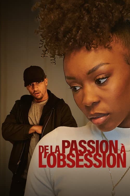 Affiche de De la passion à l'obsession