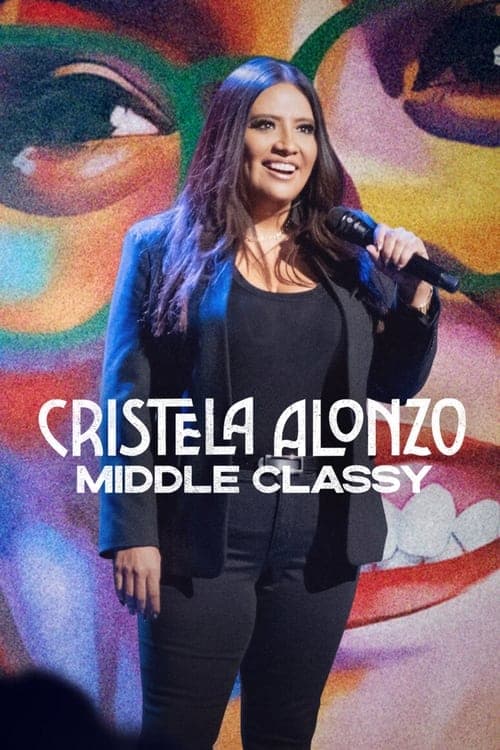 Affiche de Cristela Alonzo: Middle Classy