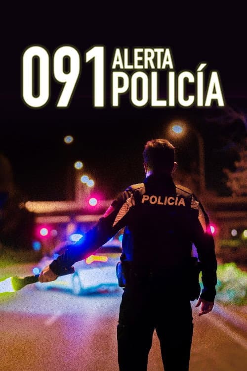Affiche de 091: Alerta Policía