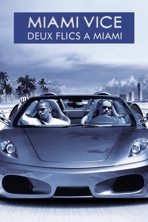 Affiche de Miami Vice : Deux Flics à Miami