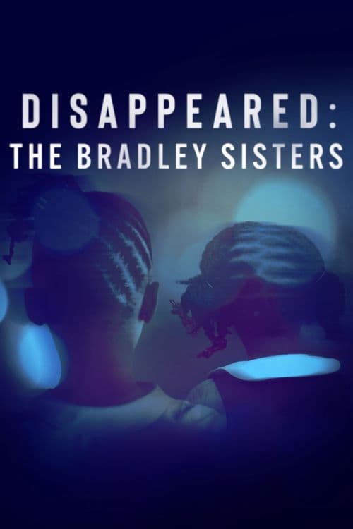 Affiche de Disparus : les sœurs Bradley