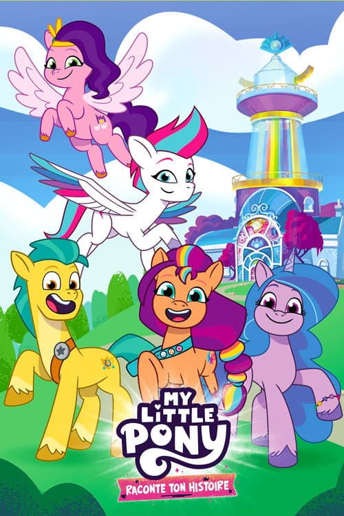 Affiche de My Little Pony : Raconte ton histoire