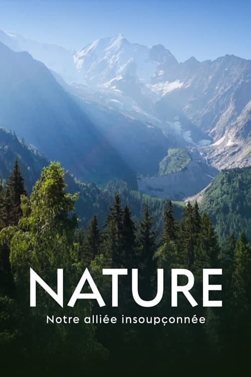 Affiche de Nature, notre alliée insoupconnée
