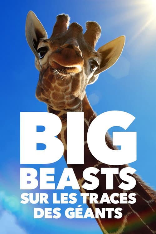 Affiche de Big Beasts : sur les traces des géants