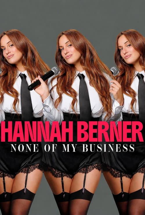 Affiche de Hannah Berner: None of My Business