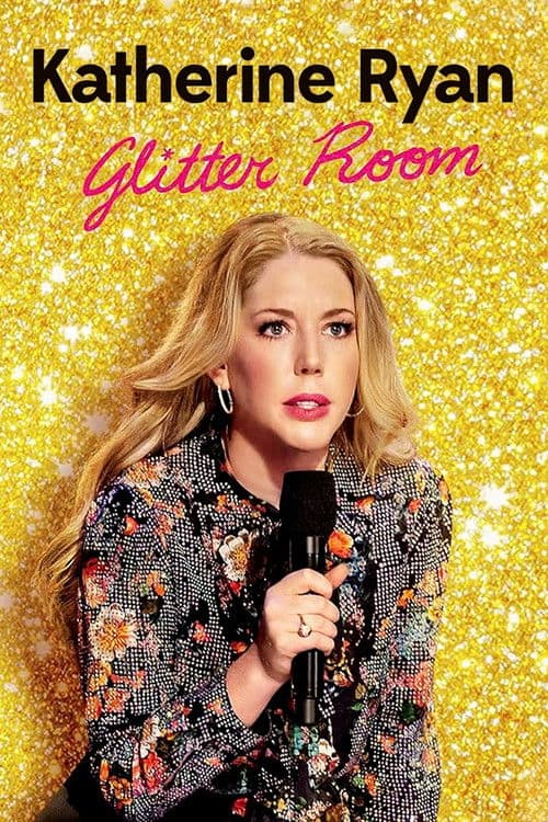 Affiche de Katherine Ryan: Glitter Room