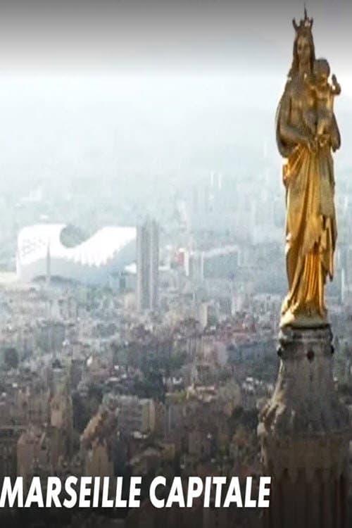 Affiche de Marseille Capitale