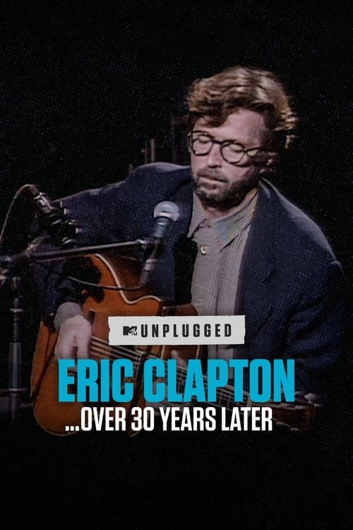 Affiche de Eric Clapton Unplugged... 30 ans plus tard