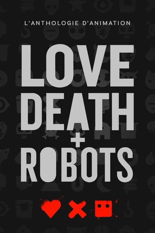 Affiche de Love, Death & Robots
