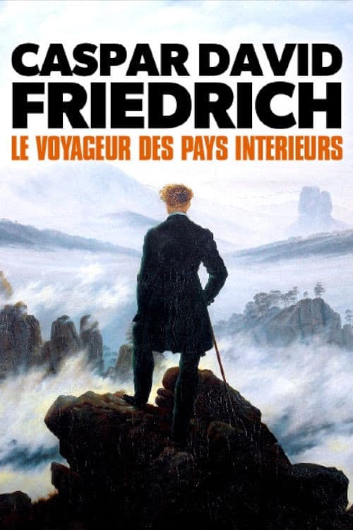 Affiche de Caspar David Friedrich - Le voyageur des pays intérieurs