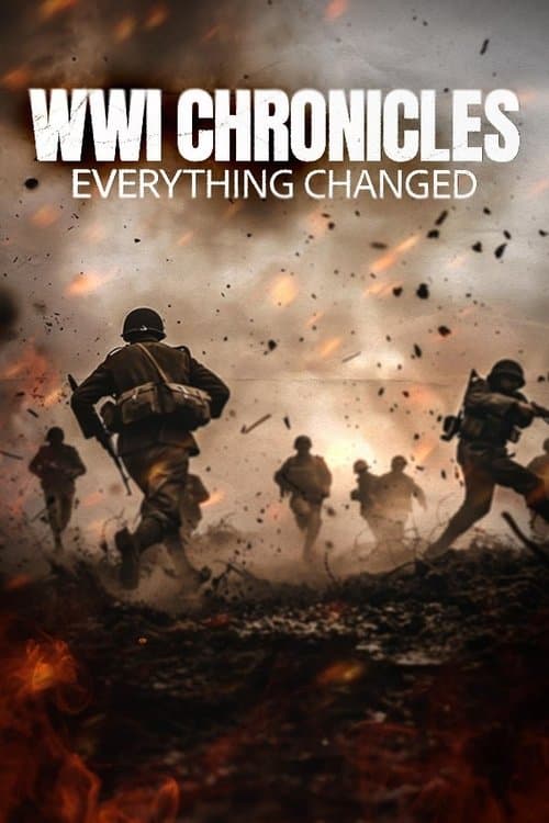 Affiche de WWI Chronicles: Everything Changed