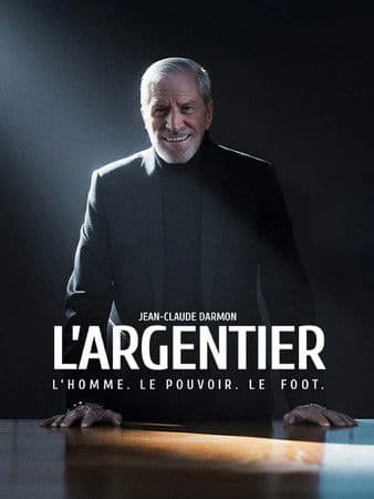 Affiche de Jean-Claude Darmon - L'argentier : L'homme, le pouvoir, le foot