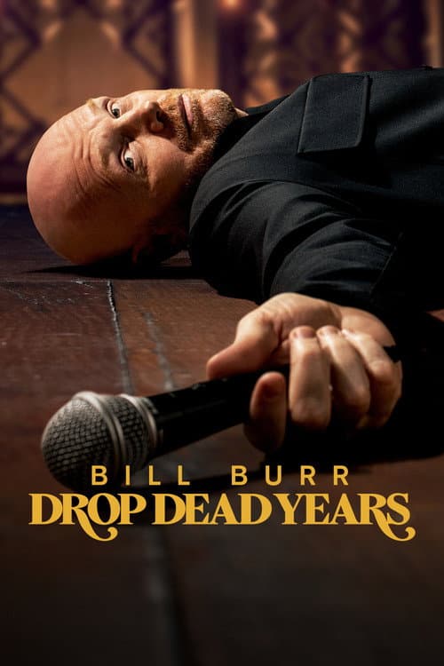 Affiche de Bill Burr: Drop Dead Years
