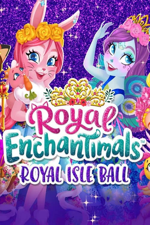 Affiche de Royal Enchantimals: Royal Isle Ball