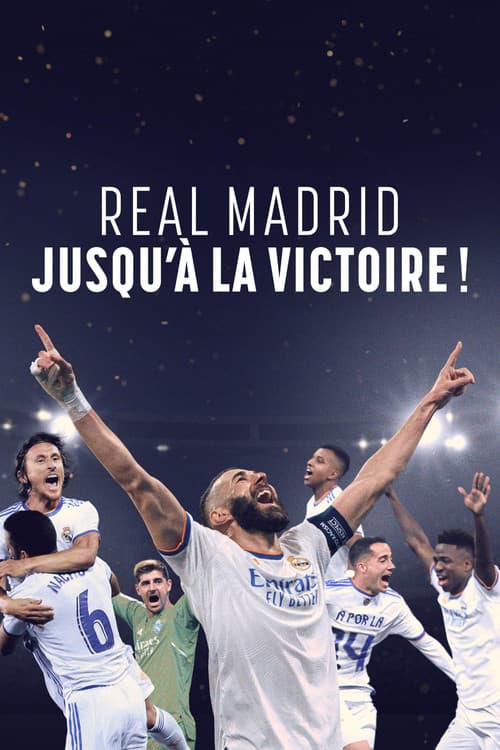 Affiche de Real Madrid : jusqu’à la victoire !