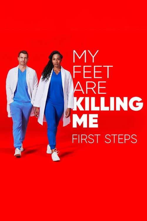 Affiche de My Feet Are Killing Me: First Steps