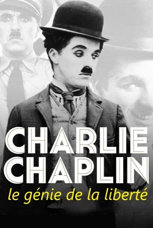 Affiche de Charlie Chaplin, le génie de la liberté