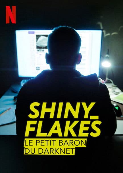 Affiche de Shiny_Flakes : Le Petit Baron du darknet