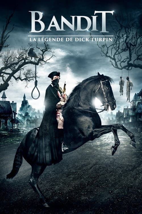 Affiche de Bandit : La légende de Dick Turpin