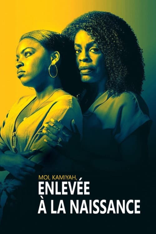 Affiche de Moi, Kamiyah, enlevée à la naissance