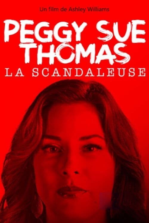 Affiche de Peggy Sue Thomas, la scandaleuse