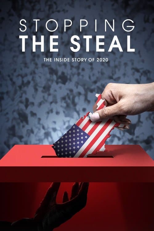 Affiche de Stopping the Steal : Les derniers jours de Trump