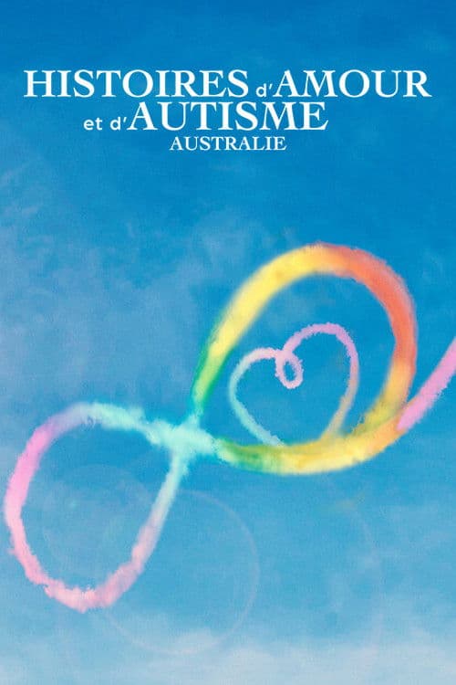 Affiche de Histoires d'amour et d'autisme : Australie