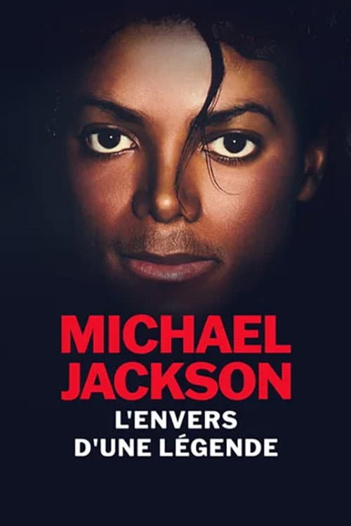 Affiche de Michael Jackson, l'envers d'une légende