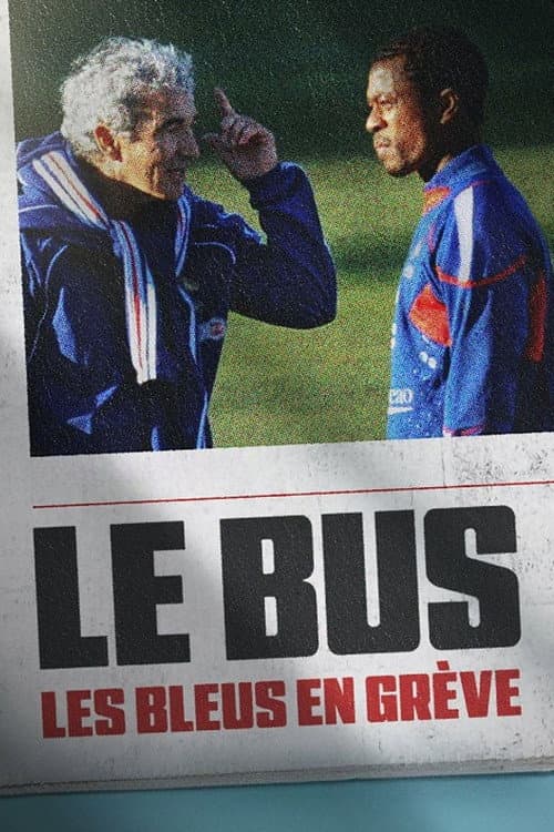 Affiche de Le Bus : Les Bleus en grève
