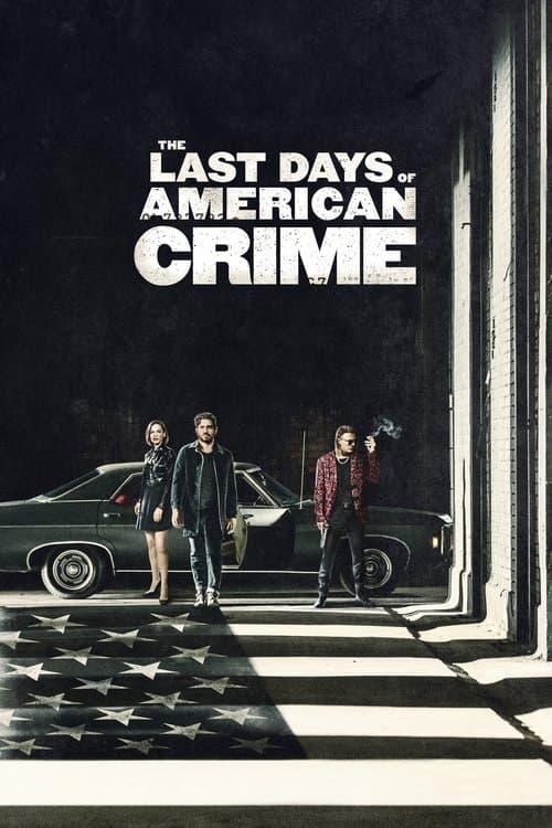Affiche de Les Derniers Jours du crime américain