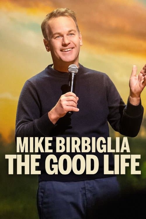 Affiche de Mike Birbiglia: The Good Life