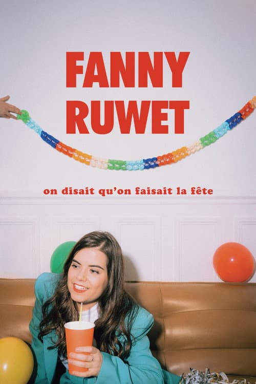 Affiche de Fanny Ruwet : On disait qu'on faisait la fête