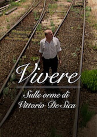 Affiche de Vivere : Sur les traces de Vittorio De Sica