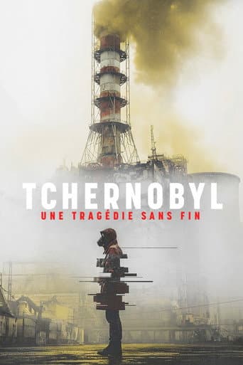 Affiche de Tchernobyl, une tragédie sans fin