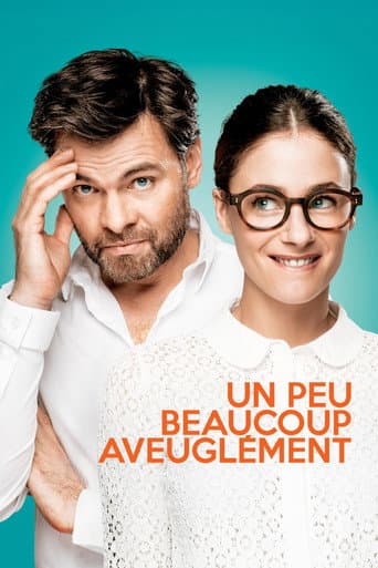 Affiche de Un peu, beaucoup, aveuglément